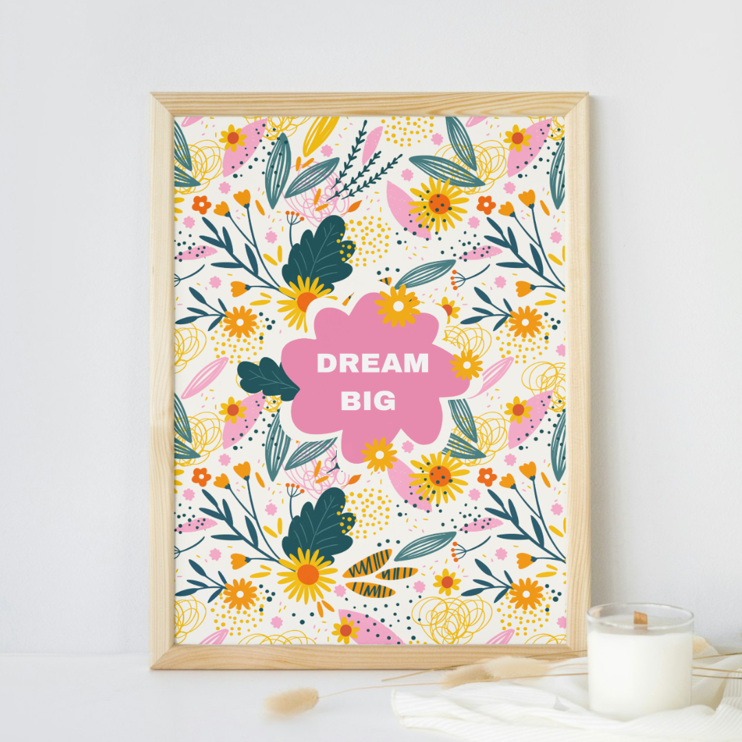 Affiche "Dream Big" – Illustration Florale Vintage & Décoration Murale Motivante