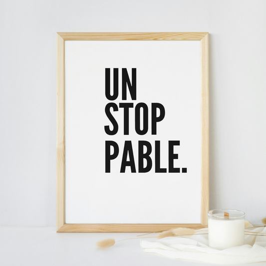 Affiche Motivation "UNSTOPPABLE" – Décoration Murale Design & Mantra de Réussite