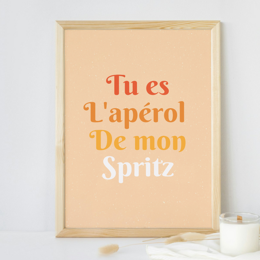 Affiche Humour "Tu es l'Apérol de mon Spritz" – Décoration Cuisine & Salon Retro