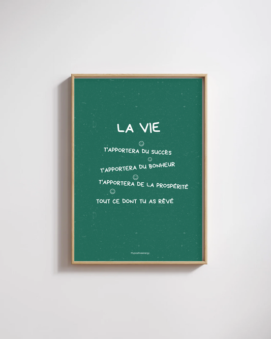 Affiche Green « La vie t’apportera… »