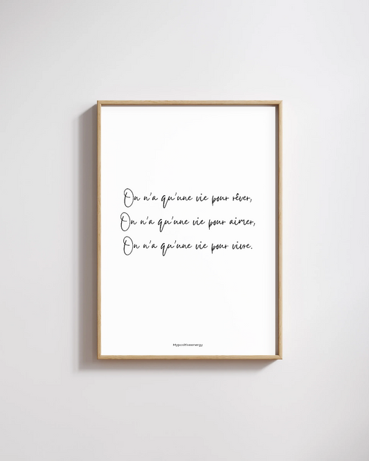 Affiche motivation Qu'une vie - Noir et blanc