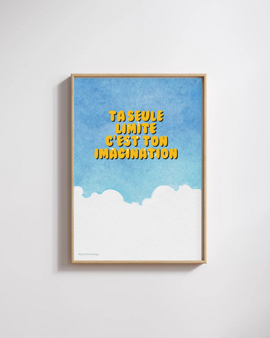 Affiche Nuage « Ta seule limite, c’est ton imagination