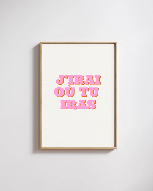 Affiche « J’irai où tu iras »